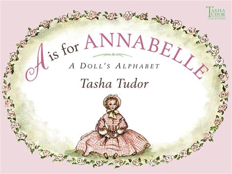 i tudor annabella|A is for Annabelle: A Doll's Alphabet (Tasha Tudor Collection).